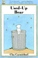 Used-Up Bear - Carmichael, Clay