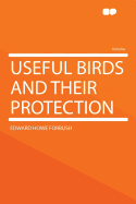 Useful Birds and Their Protection