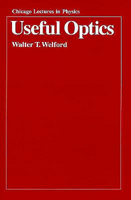 Useful Optics - Welford, Walter T