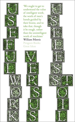 Useful Work v. Useless Toil - Morris, William