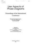 User Aspects of Phase Diagrams