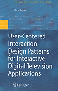 User-Centered Interaction Design Patterns for Interactive Digital Television Applications