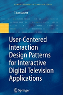 User-Centered Interaction Design Patterns for Interactive Digital Television Applications
