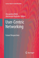 User-Centric Networking: Future Perspectives