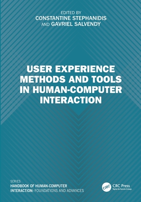 User Experience Methods and Tools in Human-Computer Interaction - Stephanidis, Constantine (Editor), and Salvendy, Gavriel (Editor)