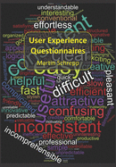 User Experience Questionnaires: How to use questionnaires to measure the user experience of your products?
