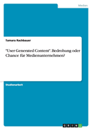 User Generated Content: Bedrohung Oder Chance Fur Medienunternehmen