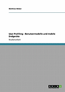 User Profiling - Benutzermodelle und mobile Endger�te