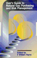 User's Guide to Natural Gas Purchasing and Risk Management