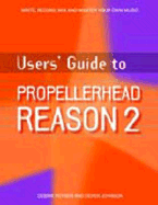 Users' Guide to Propellerhead Reason 2