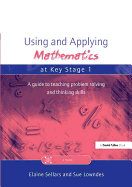 Using and Applying Mathematics at Key Stage 1: A Guide to Teaching Problem Solving and Thinking Skills