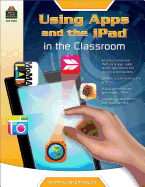 Using Apps and the iPad in the Classroom Grade 3-6