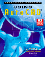 Using AutoCAD Release 13 Windows - Fuller, James, and Grabowski, Ralph (Editor)