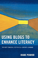 Using Blogs to Enhance Literacy: The Next Powerful Step in 21st-Century Learning