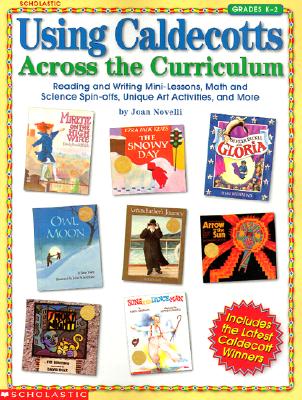 Using Caldecotts Across the Curriculum - Novelli, Joan