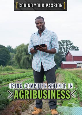 Using Computer Science in Agribusiness - Culp, Jennifer