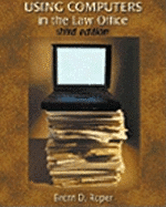 Using Computers in the Law Office - Roper, Brent D