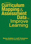 Using Curriculum Mapping and Assessment Data to Improve Learning