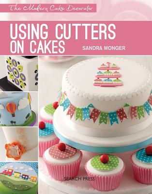 Using Cutters on Cakes - Monger, Sandra