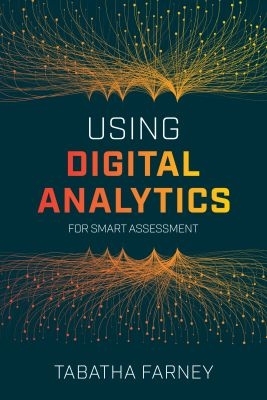 Using Digital Analytics for Smart Assessment - Farney, Tabatha