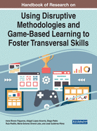 Using Disruptive Methodologies and Game-Based Learning to Foster Transversal Skills