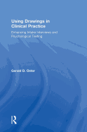 Using Drawings in Clinical Practice: Enhancing Intake Interviews and Psychological Testing