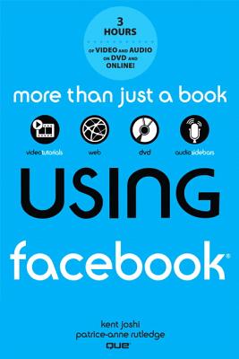 Using Facebook - Joshi, Kent, and Morley, Scott, and Bicknell, Paul