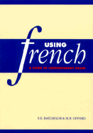 Using French: A Guide to Contemporary Usage