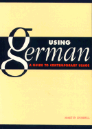 Using German: A Guide to Contemporary Usage