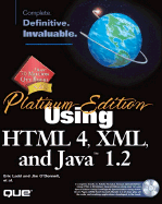 Using HTML 4, XML X and Java 1.2 Platinium Edition - Ladd, Eric, and O'Donnell, Jim