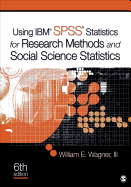 Using Ibm(r) Spss(r) Statistics for Research Methods and Social Science Statistics
