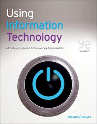 Using Information Technology: Complete Version - Williams, Brian K, and Sawyer, Stacey C