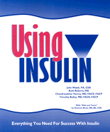 Using Insulin: Everything You Need for Success with Insulin