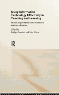 Using It Effectively in Teaching and Learning: Studies in Pre-Service and In-Service Teacher Education