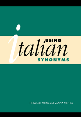 Using Italian Synonyms - Moss, Howard, and Motta, Vanna