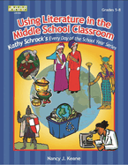 Using Literature in the Middle School Classroom, Grade 5-8