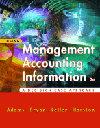 Using Management Accounting Information: A Case Decision Approach