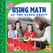 Using Math at the Class Party - Ayers, Amy