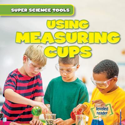 Using Measuring Cups - Roberts, Abigail B