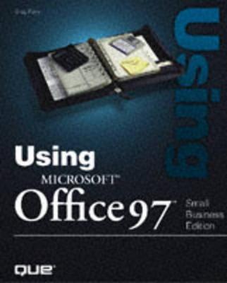 Using Microsoft Office 97 - Barich, Tom E, and Barich, Thomas E, and Perry, Greg M