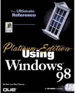 Using Microsoft Windows 98: Platinum Edition - Person, Ron
