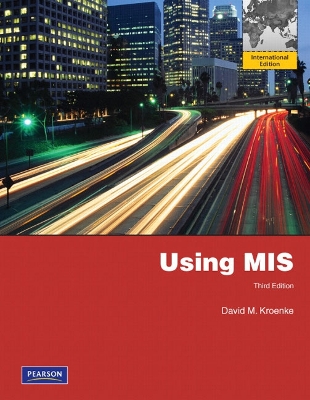 Using MIS: International Edition - Kroenke, David M.