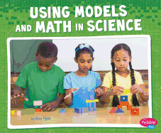 Using Models and Math in Science
