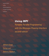 Using Mpi: Portable Parallel Programming with the Message Passing Interface