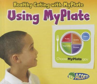 Using MyPlate - Rissman, Rebecca