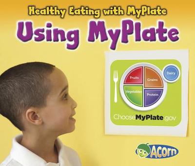 Using Myplate - Rissman, Rebecca
