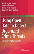 Using Open Data to Detect Organized Crime Threats: Factors Driving Future Crime