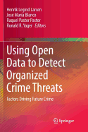 Using Open Data to Detect Organized Crime Threats: Factors Driving Future Crime