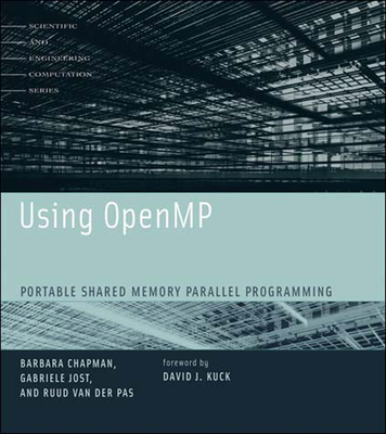 Using OpenMP: Portable Shared Memory Parallel Programming - Chapman, Barbara, and Jost, Gabriele, and Van Der Pas, Ruud