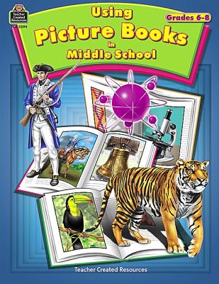 Using Picture Books in Middle School - Teacher Created Resources